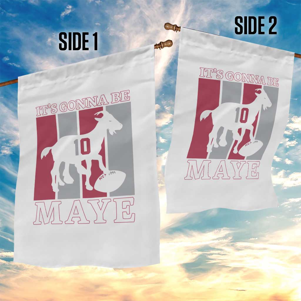 It Is Gonna Be Maye Garden Flag Football Lover Gift For NE Fan TS12 Print Your Wear