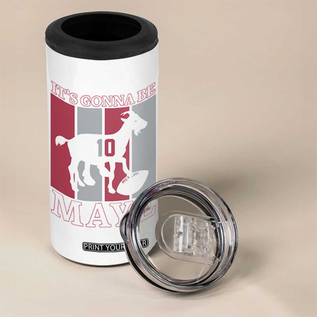 It Is Gonna Be Maye 4 in 1 Can Cooler Tumbler Football Lover Gift For NE Fan TS12 Print Your Wear