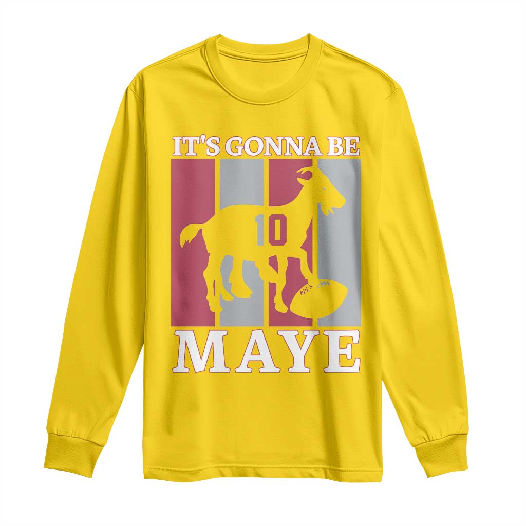 It Is Gonna Be Maye Long Sleeve Shirt Football Lover Gift For NE Fan TS12 Daisy Print Your Wear