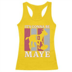 It Is Gonna Be Maye Racerback Tank Top Football Lover Gift For NE Fan TS12 Daisy Print Your Wear