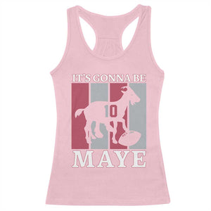 It Is Gonna Be Maye Racerback Tank Top Football Lover Gift For NE Fan TS12 Light Pink Print Your Wear