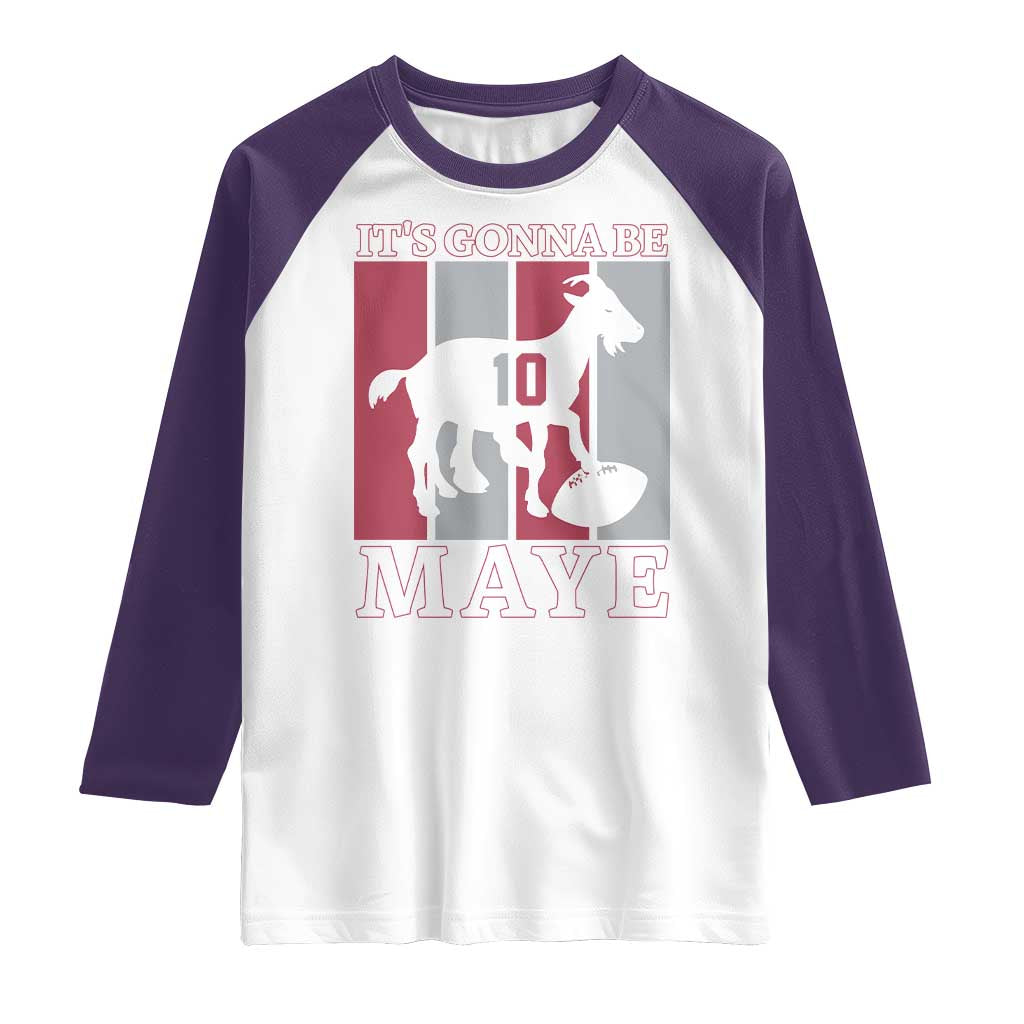 It Is Gonna Be Maye Raglan Shirt Football Lover Gift For NE Fan TS12 White Purple Print Your Wear
