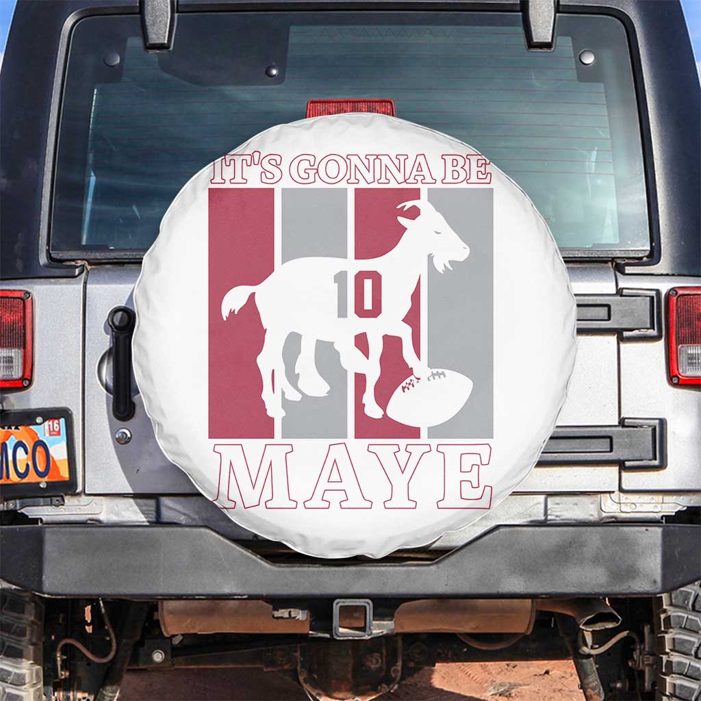 It Is Gonna Be Maye Spare Tire Cover Football Lover Gift For NE Fan TS12 No hole White Print Your Wear