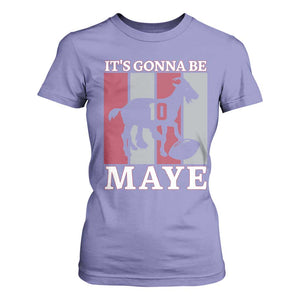 It Is Gonna Be Maye T Shirt For Women Football Lover Gift For NE Fan TS12 Violet Print Your Wear