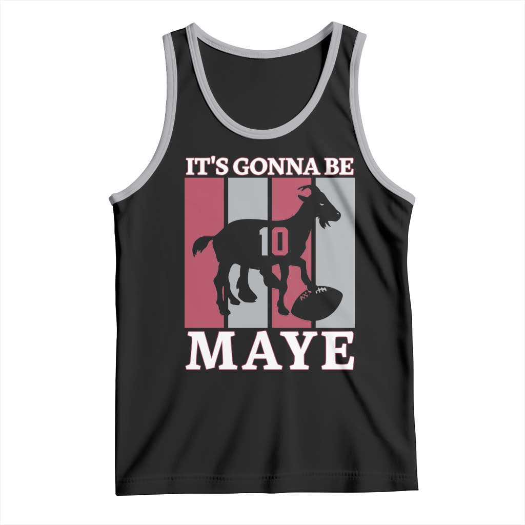 It Is Gonna Be Maye Tank Top Football Lover Gift For NE Fan TS12 Black Athletic Heather Print Your Wear