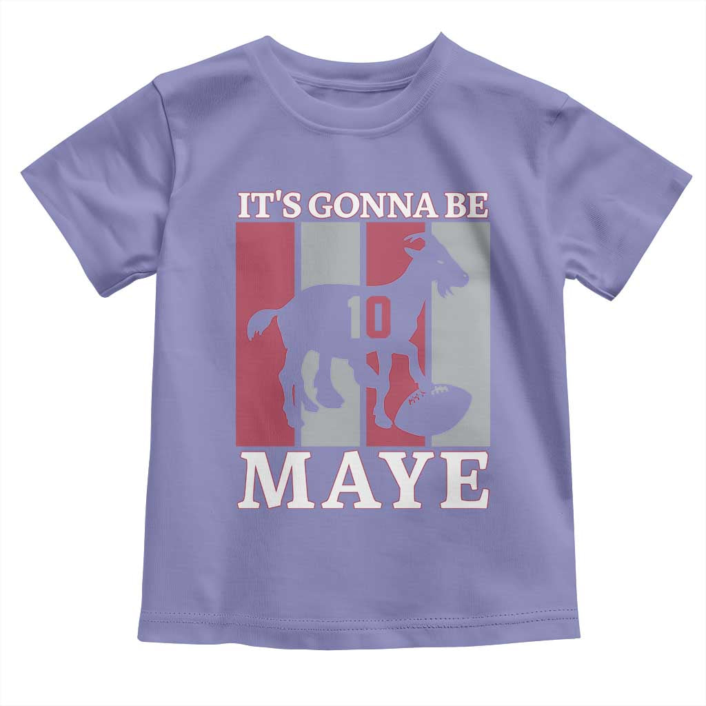 It Is Gonna Be Maye Toddler T Shirt Football Lover Gift For NE Fan TS12 Violet Print Your Wear