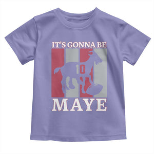 It Is Gonna Be Maye Toddler T Shirt Football Lover Gift For NE Fan TS12 Violet Print Your Wear