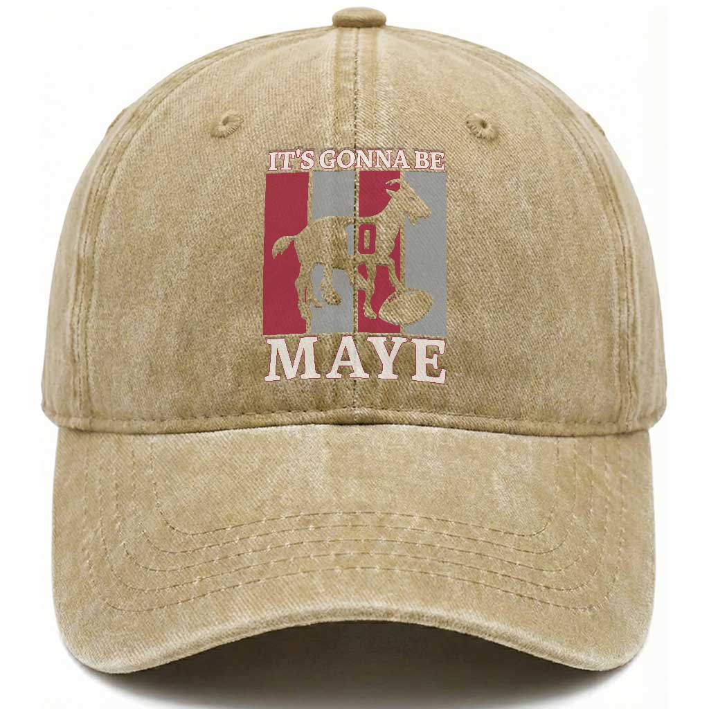 It Is Gonna Be Maye Washed Cotton Baseball Cap Football Lover Gift For NE Fan TS12 Print Your Wear