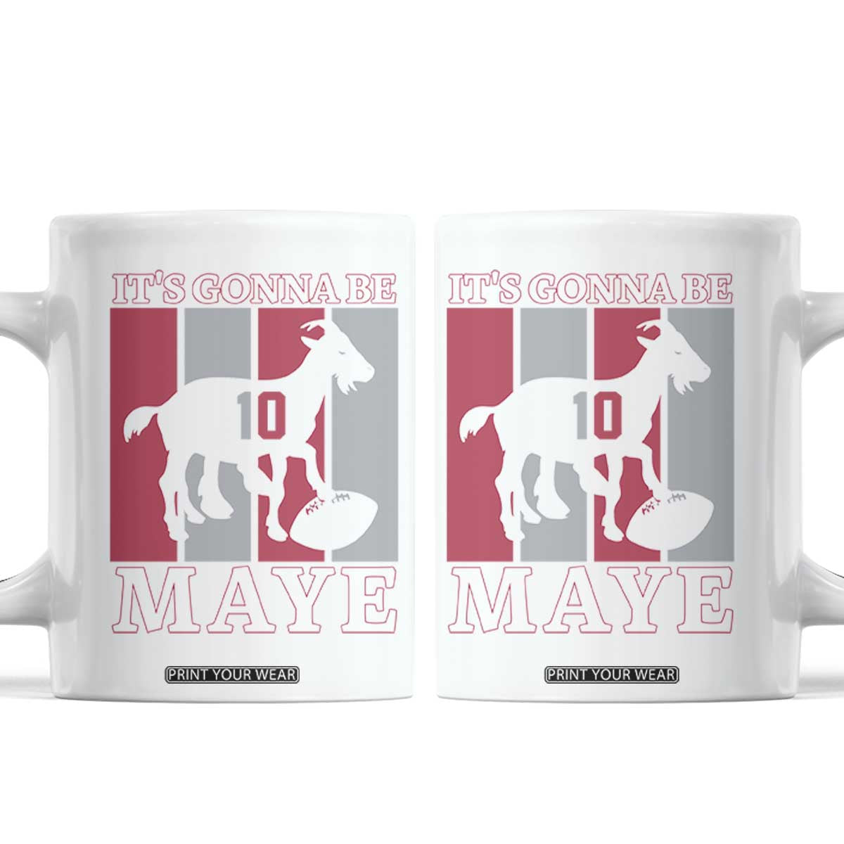 It Is Gonna Be Maye Coffee Mug Football Lover Gift For NE Fan TS12 White Print Your Wear