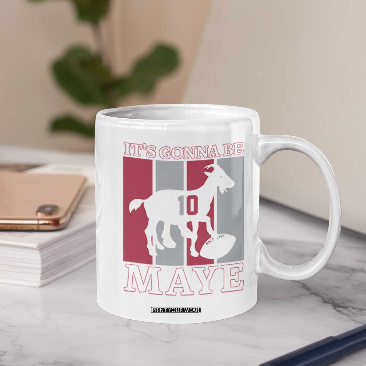 It Is Gonna Be Maye Coffee Mug Football Lover Gift For NE Fan TS12 Print Your Wear
