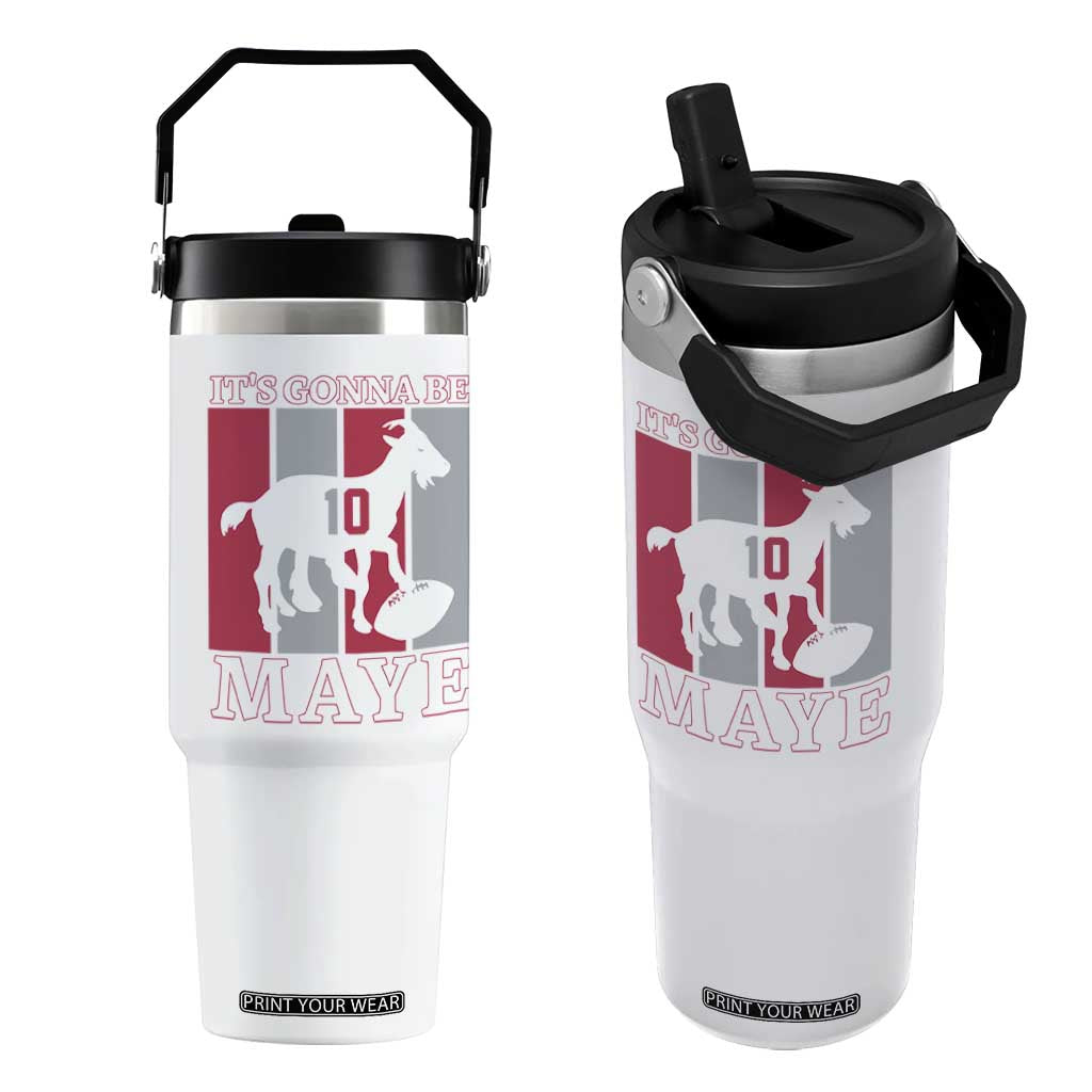 It Is Gonna Be Maye Flip Straw Tumbler Football Lover Gift For NE Fan TS12 One Size: 30 oz White Print Your Wear