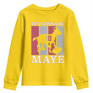 It Is Gonna Be Maye Youth Sweatshirt Football Lover Gift For NE Fan TS12 Daisy Print Your Wear