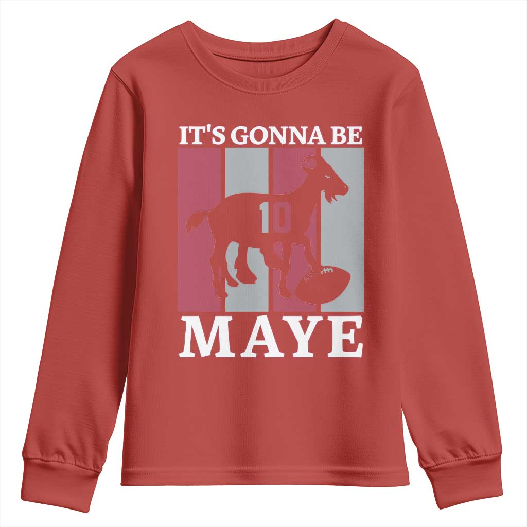 It Is Gonna Be Maye Youth Sweatshirt Football Lover Gift For NE Fan TS12 Red Print Your Wear