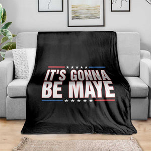 It Is Gonna Be Maye Throw Blanket Funny Quarterback Football Fan TS12 Print Your Wear