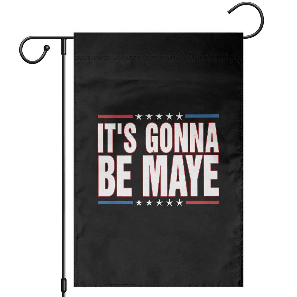 It Is Gonna Be Maye Garden Flag Funny Quarterback Football Fan TS12 Black Print Your Wear