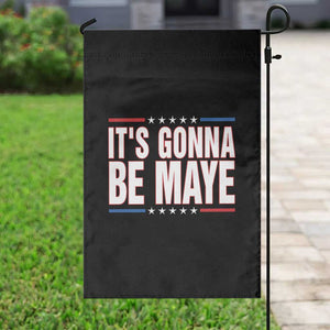 It Is Gonna Be Maye Garden Flag Funny Quarterback Football Fan TS12 Print Your Wear