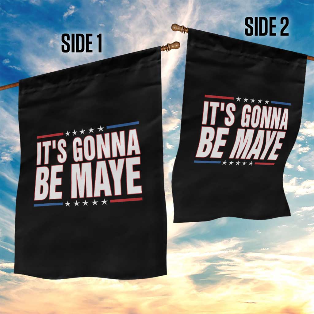 It Is Gonna Be Maye Garden Flag Funny Quarterback Football Fan TS12 Print Your Wear