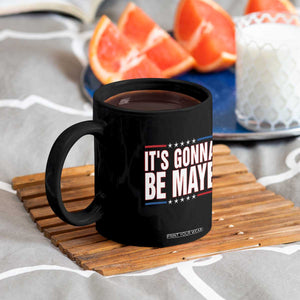 It Is Gonna Be Maye Coffee Mug Funny Quarterback Football Fan TS12 Print Your Wear