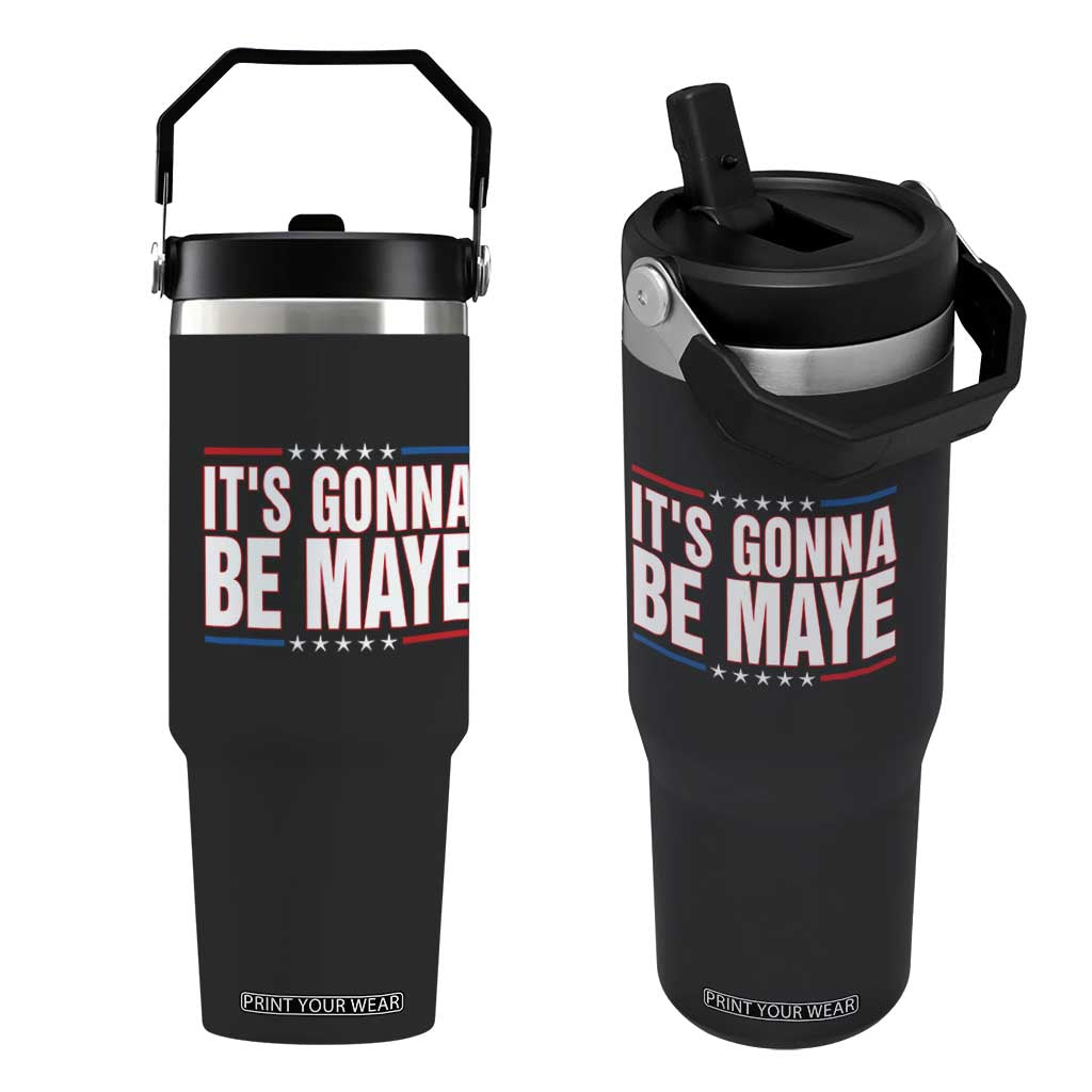 It Is Gonna Be Maye Flip Straw Tumbler Funny Quarterback Football Fan TS12 One Size: 30 oz Black Print Your Wear