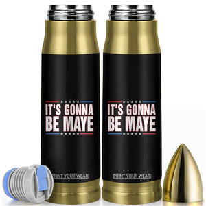 It Is Gonna Be Maye Bullet Tumbler Funny Quarterback Football Fan TS12 Black Print Your Wear