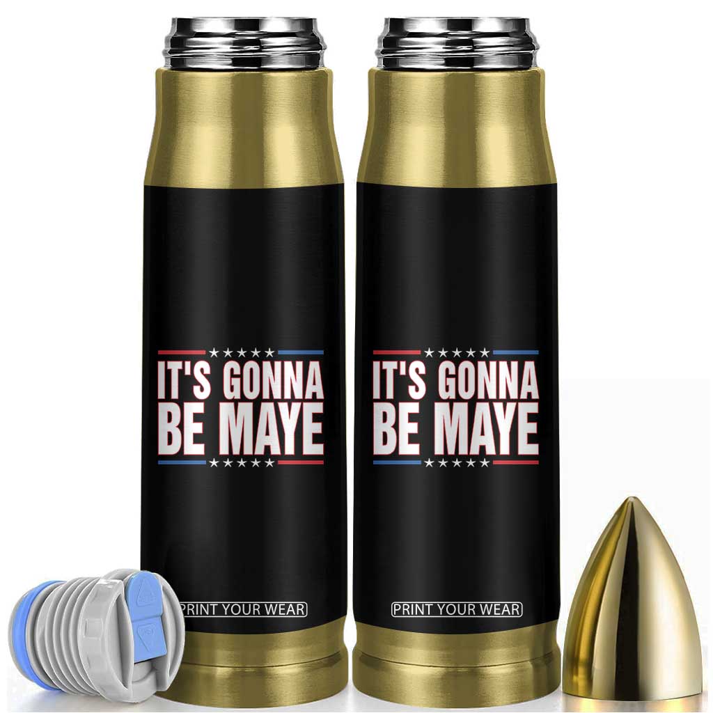 It Is Gonna Be Maye Bullet Tumbler Funny Quarterback Football Fan TS12 Black Print Your Wear