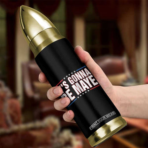 It Is Gonna Be Maye Bullet Tumbler Funny Quarterback Football Fan TS12 Print Your Wear
