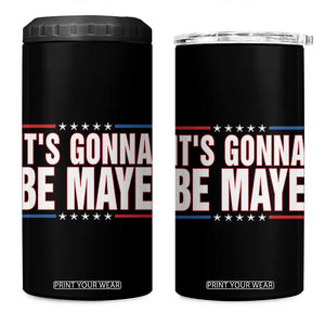 It Is Gonna Be Maye 4 in 1 Can Cooler Tumbler Funny Quarterback Football Fan TS12 One Size: 16 oz Black Print Your Wear