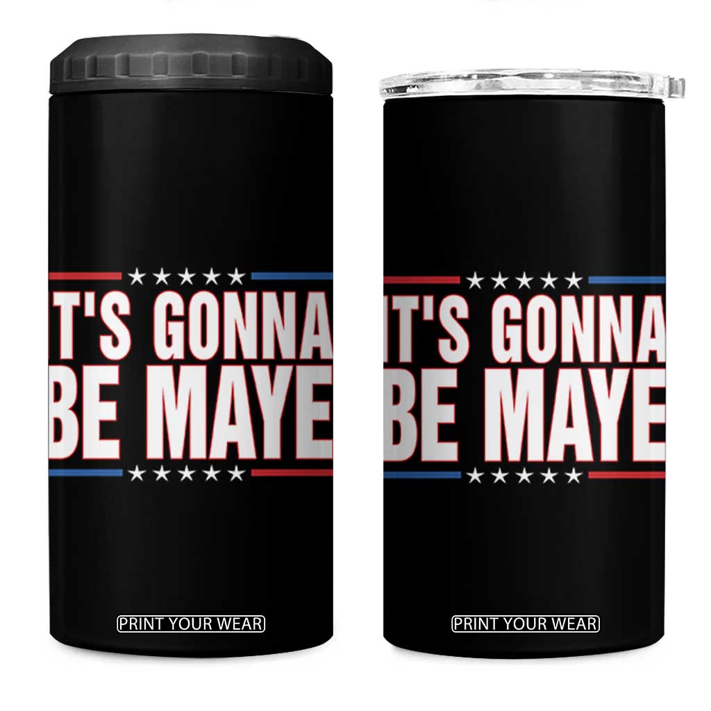 It Is Gonna Be Maye 4 in 1 Can Cooler Tumbler Funny Quarterback Football Fan TS12 One Size: 16 oz Black Print Your Wear