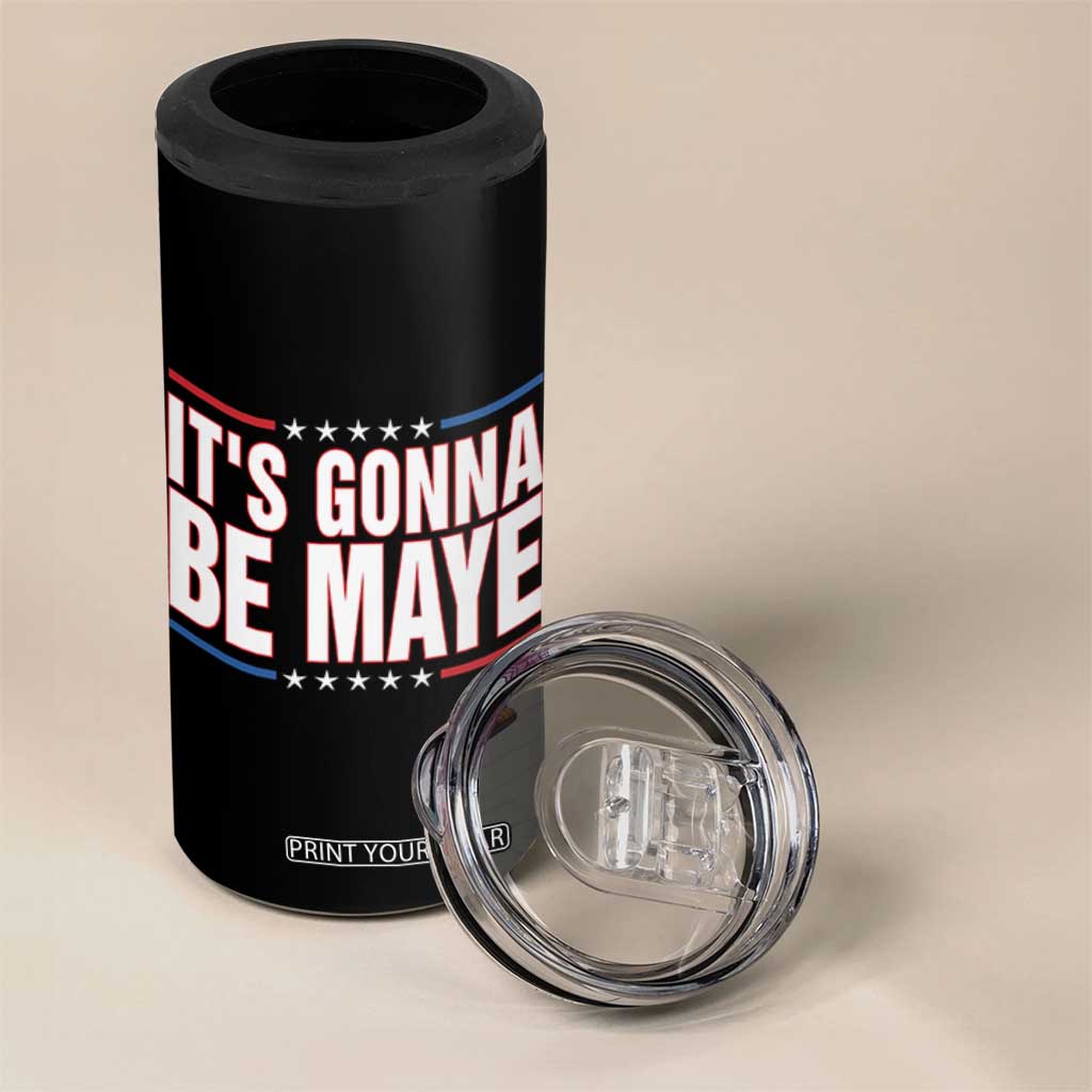 It Is Gonna Be Maye 4 in 1 Can Cooler Tumbler Funny Quarterback Football Fan TS12 Print Your Wear
