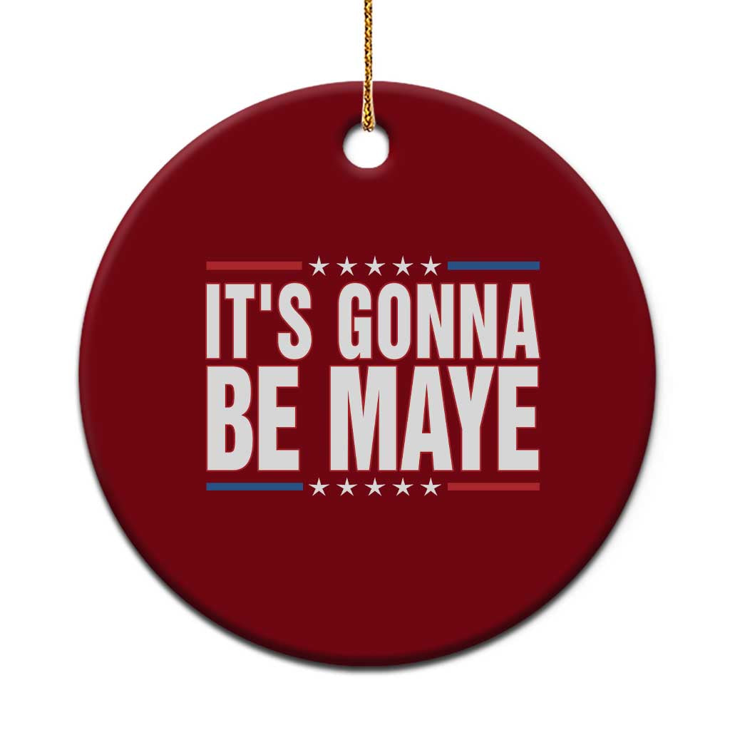 It Is Gonna Be Maye Ceramic Ornament Funny Quarterback Football Fan TS12 1pc Red Print Your Wear
