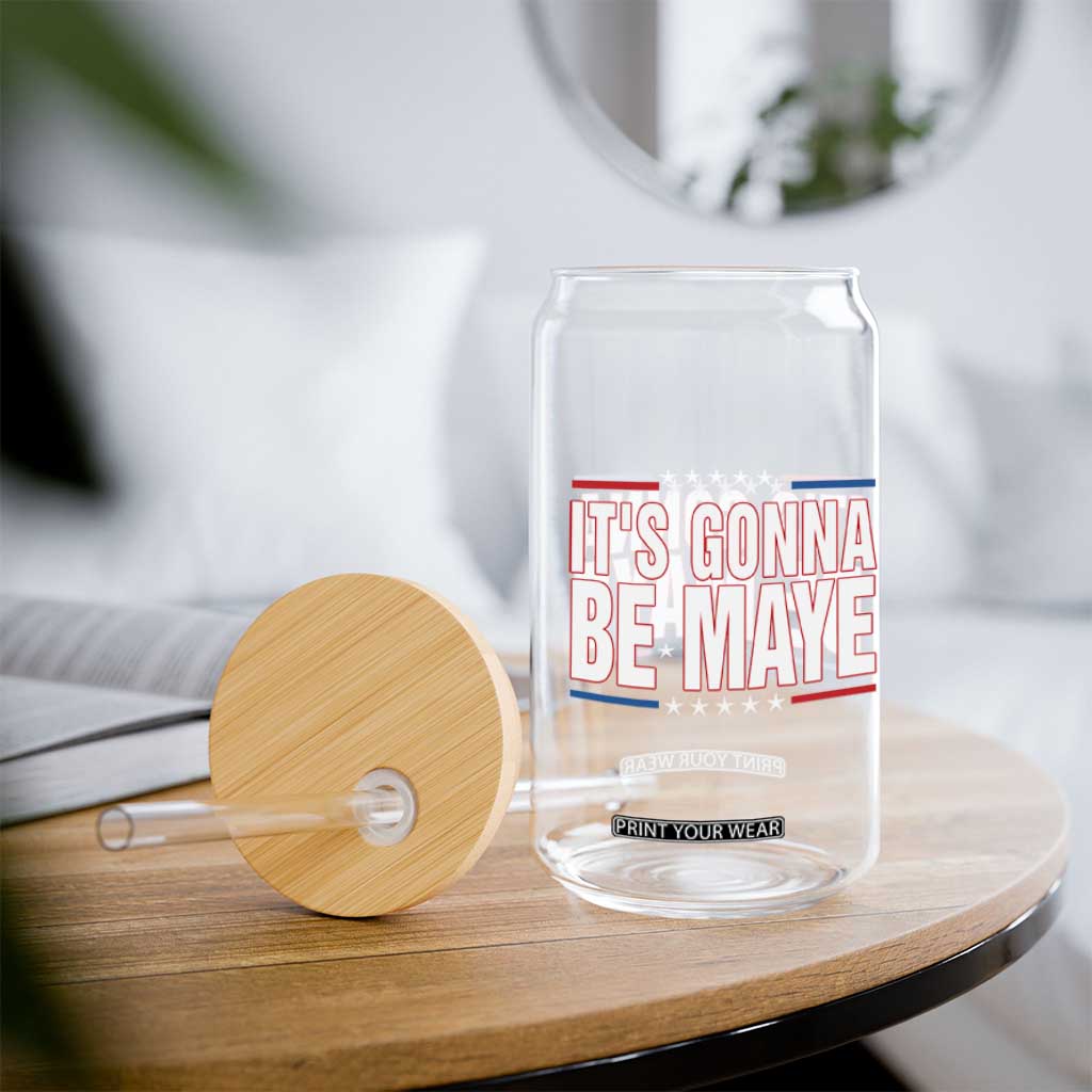 It Is Gonna Be Maye Glass Can Funny Quarterback Football Fan TS12 Print Your Wear