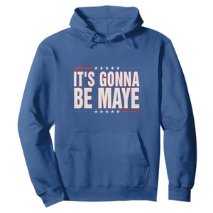 It Is Gonna Be Maye Hoodie Funny Quarterback Football Fan TS12 Royal Blue Print Your Wear