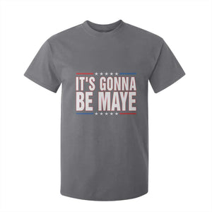 It Is Gonna Be Maye T Shirt For Kid Funny Quarterback Football Fan TS12 Charcoal Print Your Wear