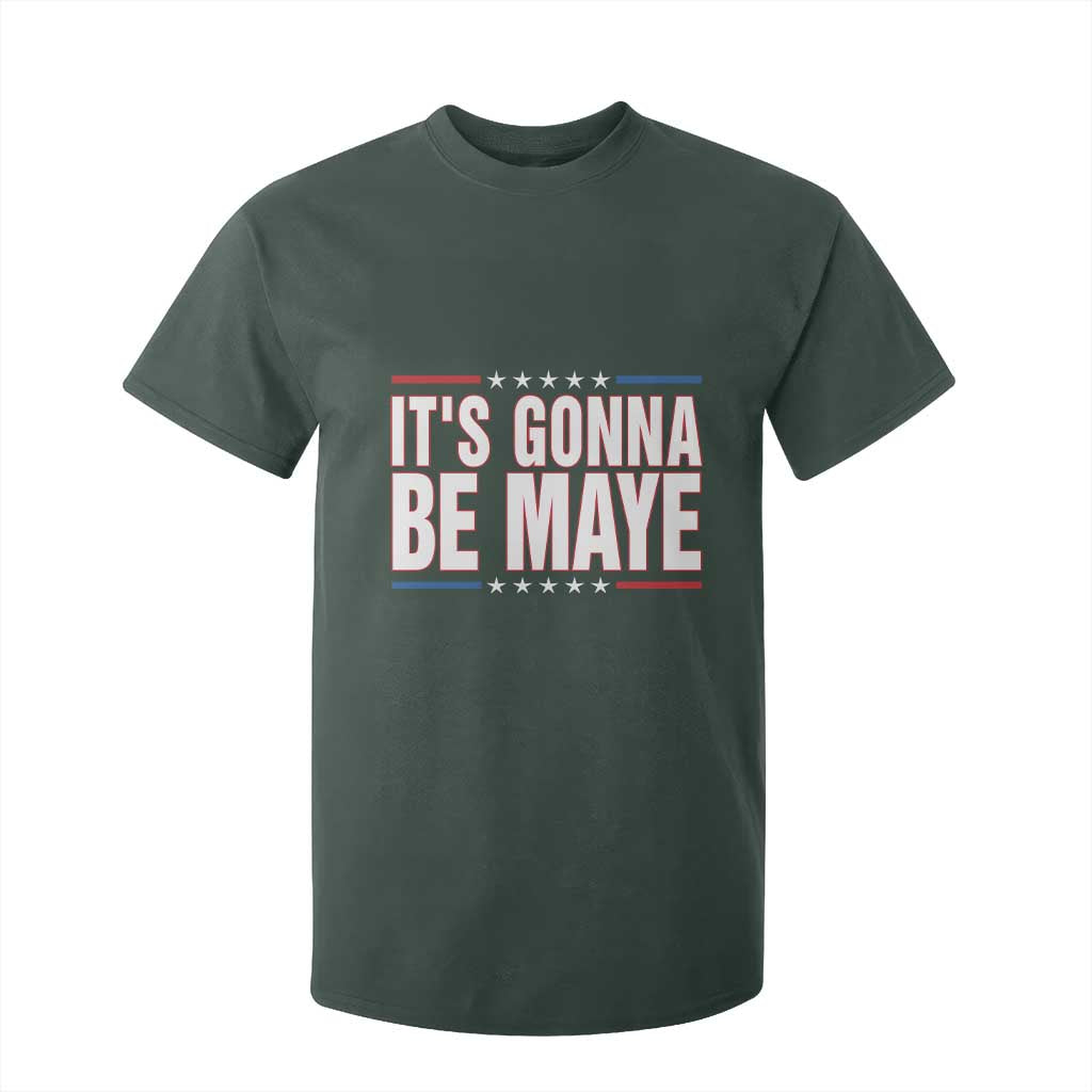 It Is Gonna Be Maye T Shirt For Kid Funny Quarterback Football Fan TS12 Dark Forest Green Print Your Wear