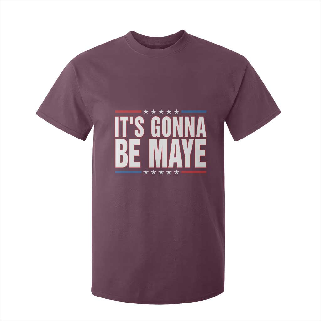 It Is Gonna Be Maye T Shirt For Kid Funny Quarterback Football Fan TS12 Maroon Print Your Wear