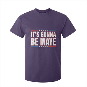 It Is Gonna Be Maye T Shirt For Kid Funny Quarterback Football Fan TS12 Purple Print Your Wear