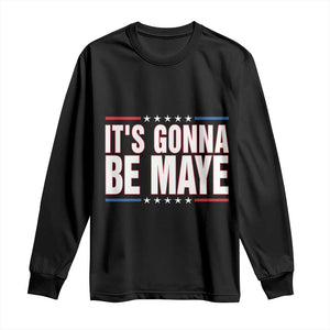 It Is Gonna Be Maye Long Sleeve Shirt Funny Quarterback Football Fan TS12 Black Print Your Wear