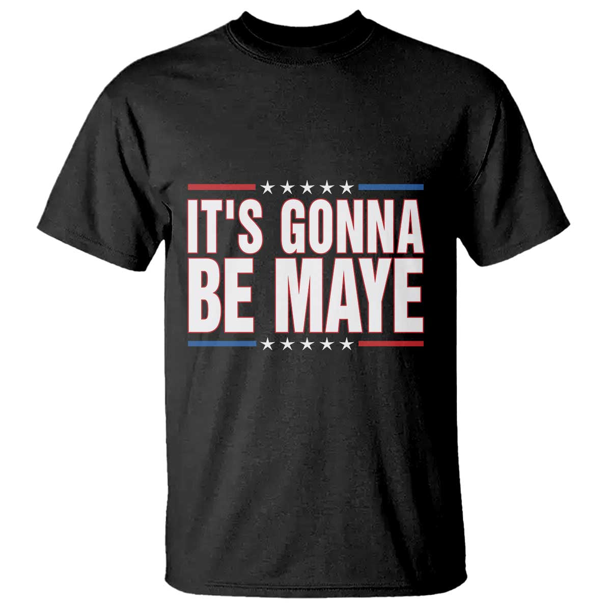 It Is Gonna Be Maye T Shirt Funny Quarterback Football Fan TS12 Black Print Your Wear