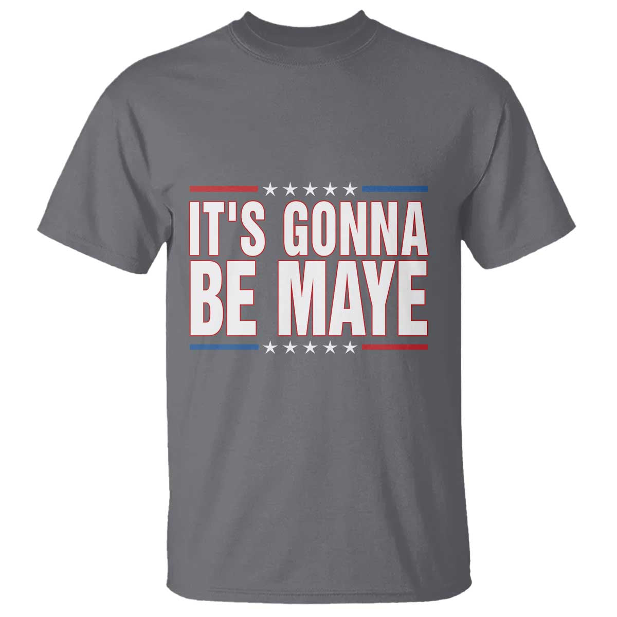 It Is Gonna Be Maye T Shirt Funny Quarterback Football Fan TS12 Charcoal Print Your Wear