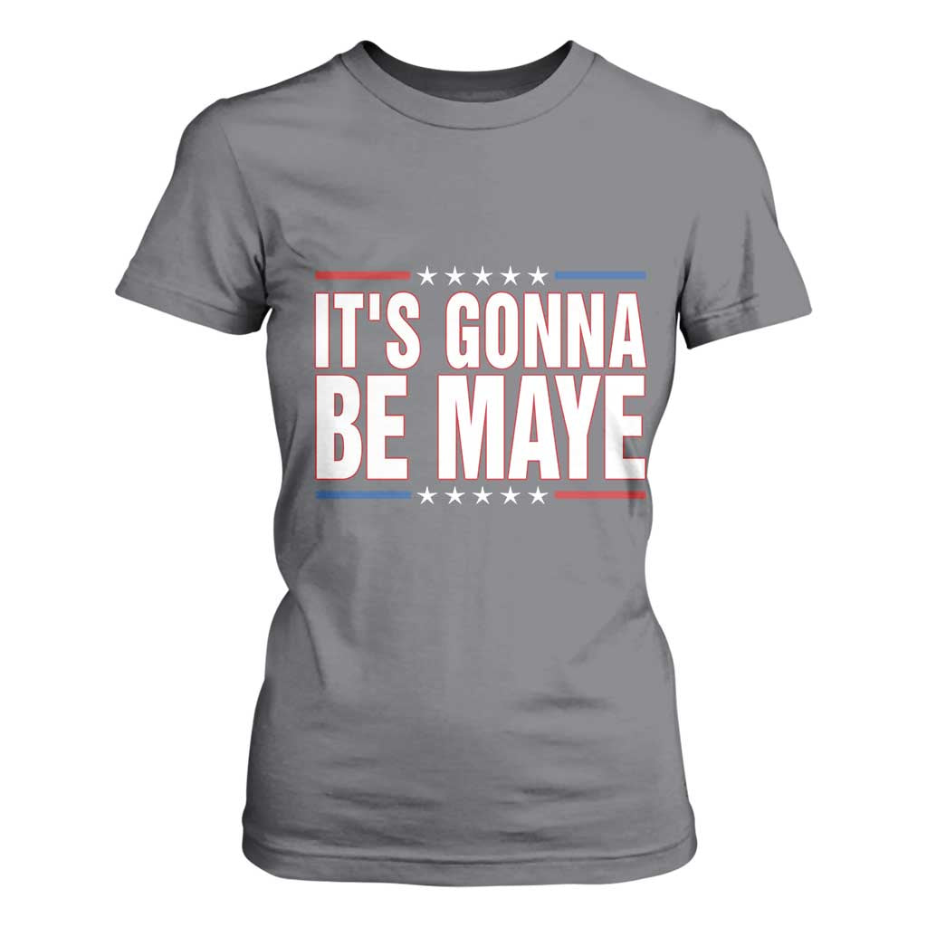 It Is Gonna Be Maye T Shirt For Women Funny Quarterback Football Fan TS12 Charcoal Print Your Wear