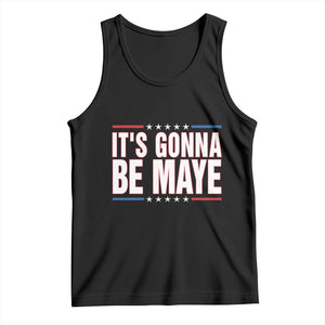 It Is Gonna Be Maye Tank Top Funny Quarterback Football Fan TS12 Black Print Your Wear