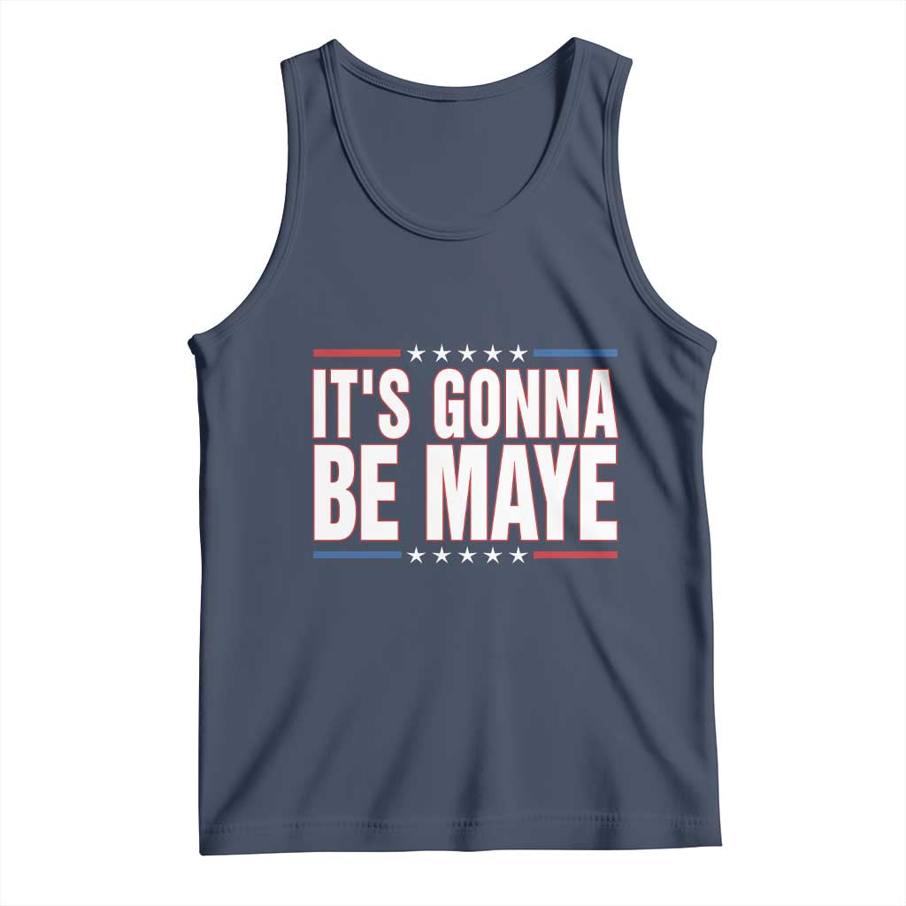 It Is Gonna Be Maye Tank Top Funny Quarterback Football Fan TS12 Navy Print Your Wear