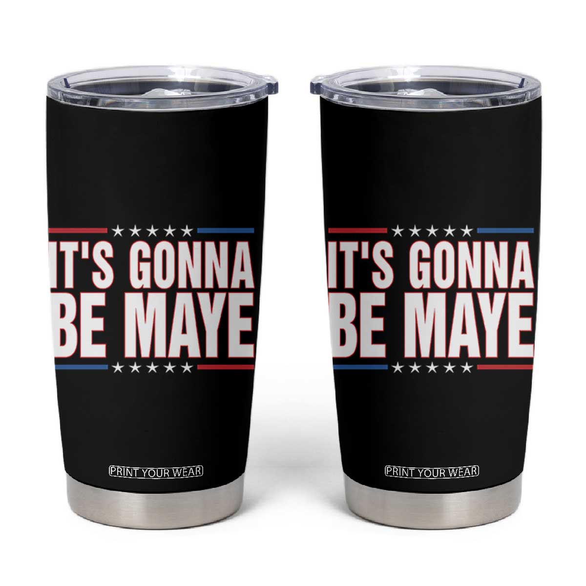 It Is Gonna Be Maye Tumbler Cup Funny Quarterback Football Fan TS12 Black Print Your Wear