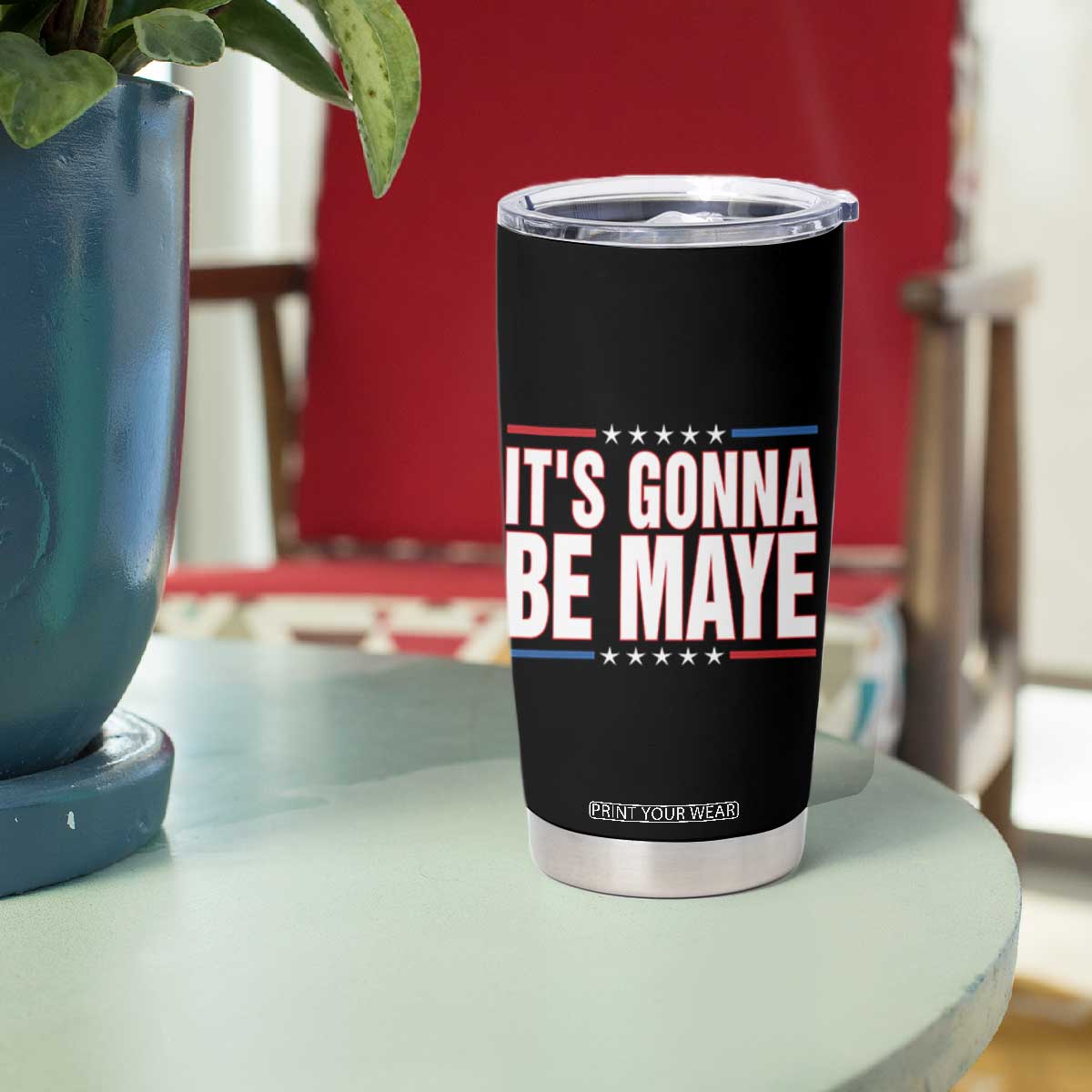 It Is Gonna Be Maye Tumbler Cup Funny Quarterback Football Fan TS12 Print Your Wear