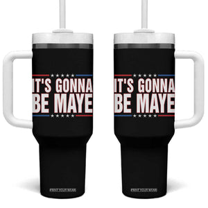 It Is Gonna Be Maye Tumbler With Handle Funny Quarterback Football Fan TS12 One Size: 40 oz Black Print Your Wear