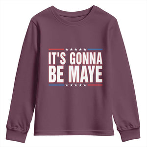 It Is Gonna Be Maye Youth Sweatshirt Funny Quarterback Football Fan TS12 Maroon Print Your Wear