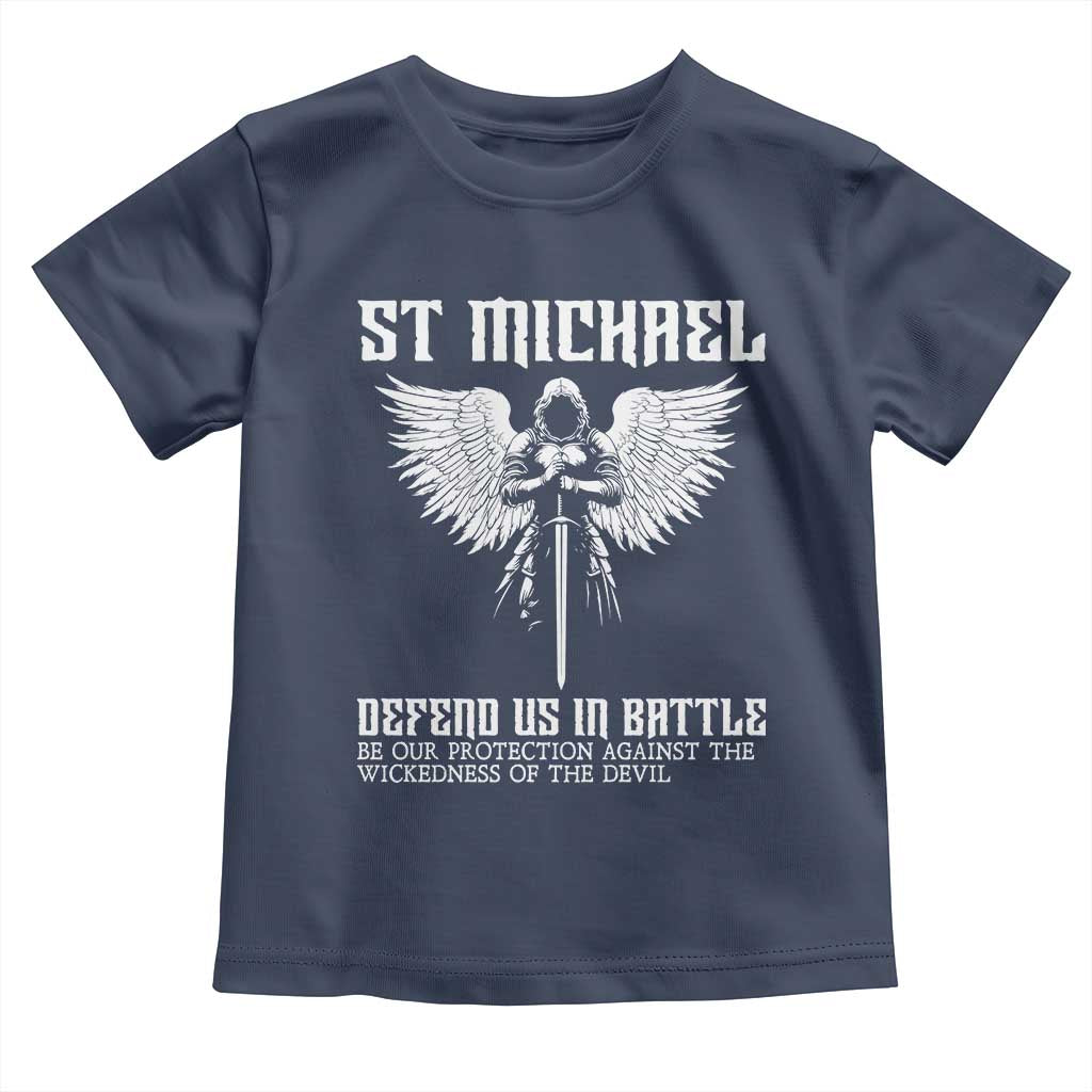 Saint Michael Defend Us In Battle Toddler T Shirt Christian Faith Gift TS12 Navy Print Your Wear