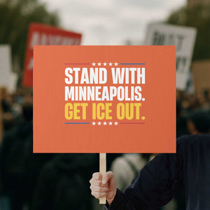 Stand With Minneapolis Protest Sign Minnesota Community Support Gift TS12 Horizontal 18" × 24" Orange Print Your Wear