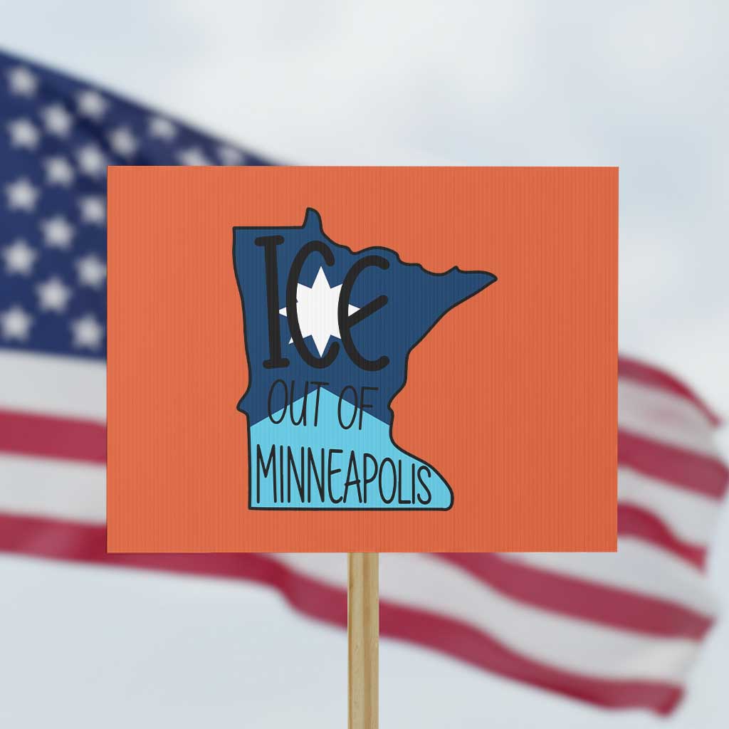 Ice Out Of Minneapolis Protest Sign Minnesota Community Support Gift TS12 Horizontal 18