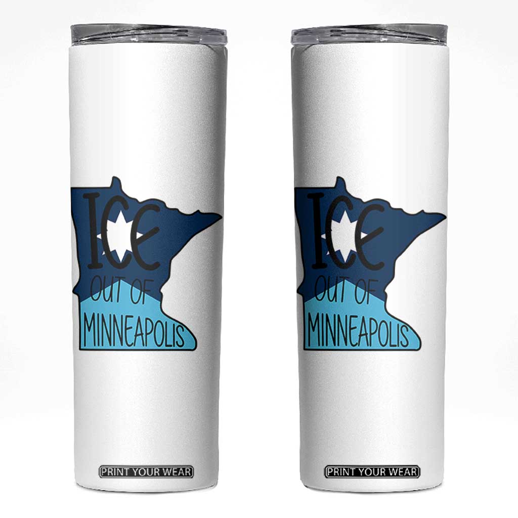 Ice Out Of Minneapolis Skinny Tumbler Minnesota Community Support Gift TS12 White Print Your Wear